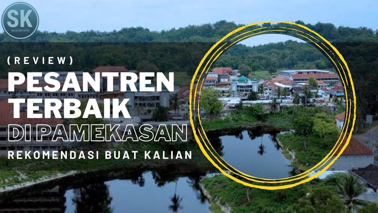 6 PESANTREN TERBAIK di PAMEKASAN‼️Bisa Menjadi PERTIMBANGAN ANDA⁉️