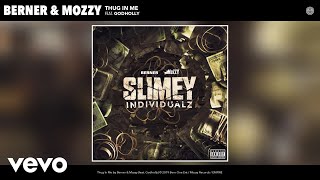 Berner, Mozzy - Thug In Me (Audio) ft. Godholly