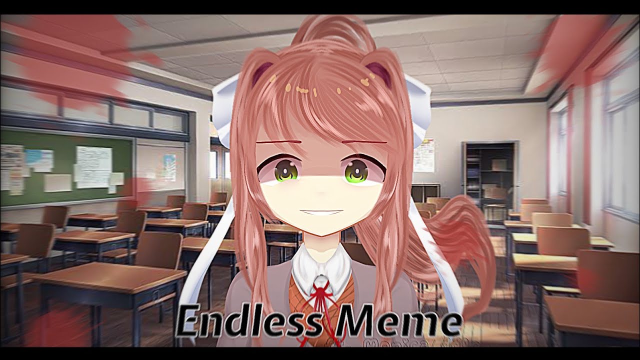 Песня endless meme. Just Monica DDLC. Monika East 3.
