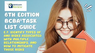 E.7 Multiple Relationships and Dual Relationships | 6th ed. BCBA® TCO E7 | ABA Exam Review Profile