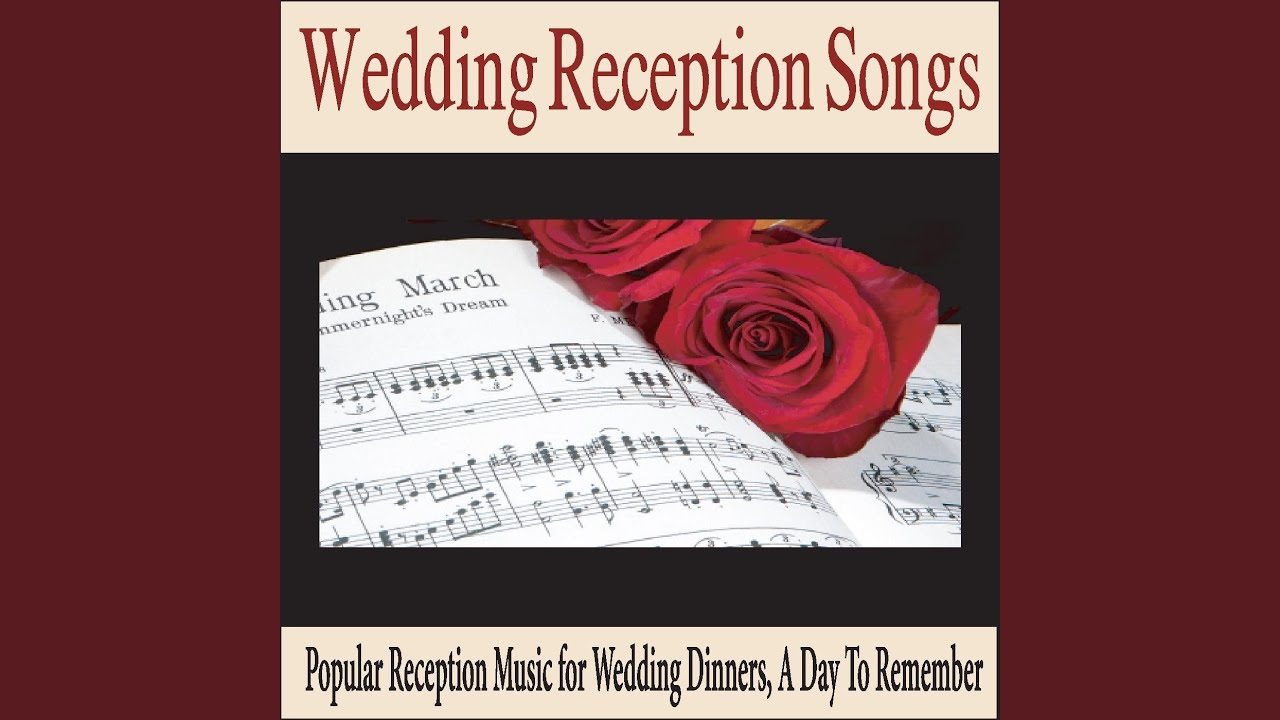 Unforgettable Wedding Dinner Music Youtube