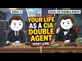 Your Life as Every Level of a CIA Double Agent
