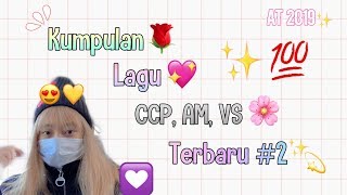 Kumpulan Vid Lagu CCP,VS,AM Terbaru #2