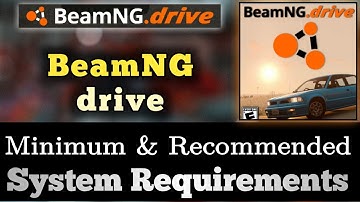 BeamNG.drive System Requirements | BeamNG drive Requirements Minimum & Recommended