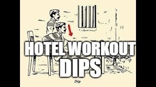 Hotel Workout - Dips