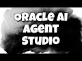 Oracle AI Agent Studio Quick Demo