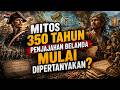 Benarkah Indonesia Diajajah Selama 350 Tahun?