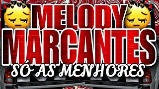 🔴SET MELODY MARCANTES🔴 SÓ AS MENHORES MÊS DE JANEIRO 2K24🔴💔💔💔💔