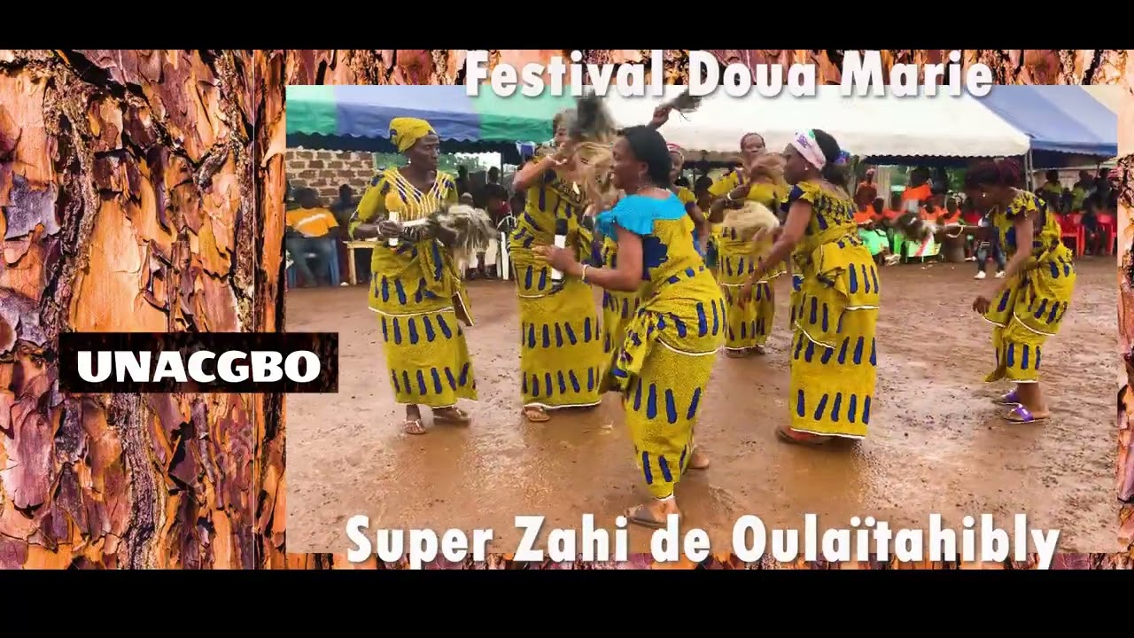 SUPER ZAHI OULAITAHIBLY AU FESTIVAL DOUA MARIE ORGANISE PAR UNACGBO A KDZ 09 AU 13 08 EDITION 2023
