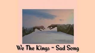 Lagu Galau || We The Kings - Sad Song || lirik || #sadsong