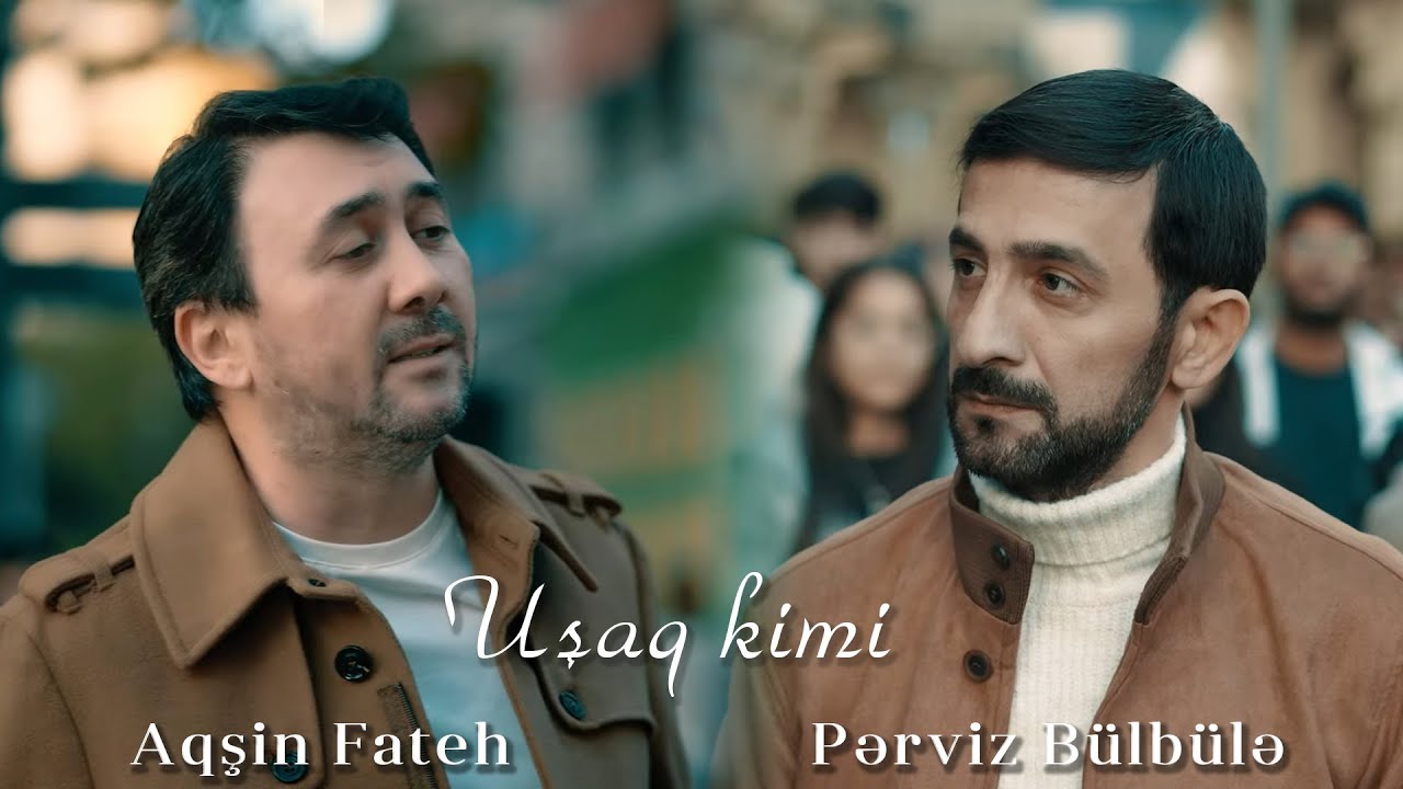 ⁣Aqşin Fateh & Pərviz Bülbülə - Uşaq kimi (Official Video) 2023