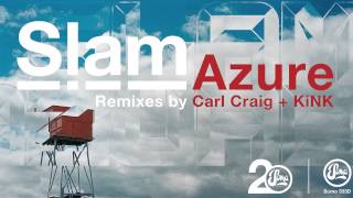 Slam - Azure (Carl Craig C2 Remix)