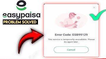 Error code ESB99129 I This service is temporarily unavailable I easypaisa