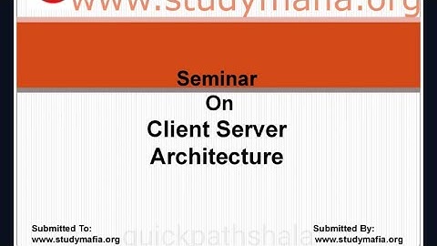 Client Server Architecture ppt presentation seminar