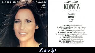 Koncz Zsuzsa  – Valahol (1979) Full Album