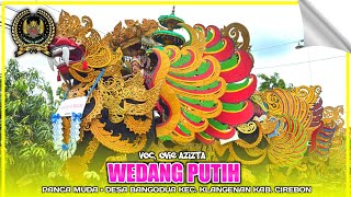 WEDANG PUTIH | OVIE AZIZTA | PANCA MUDA | DESA BANGODUA KLANGENGAN CIREBON 2025