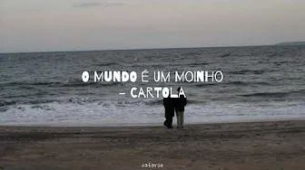O Mundo é um Moinho - Cartola (letra/legendado) O Mundo é um Moinho - Cartola (letra/legendado)
