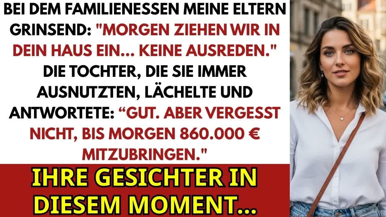 Meine Familie saß mir beim Abendessen gegenüber und schenkte mir dieses selbstgefällige Lächeln, als mein Vater den Satz sagte, den ich nie vergessen werde: „Morgen ziehen wir in dein Haus ein....
