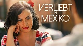 Verliebt in Mexiko (2022)