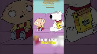 Stewie wants some wheat thins from Brain