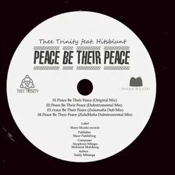 Thee Trinity ft HitsBlunt -  “Peace Be Their Peace”