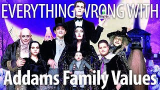 Everything Wrong With Addams Family Values In 19 Minutes Or Less Content