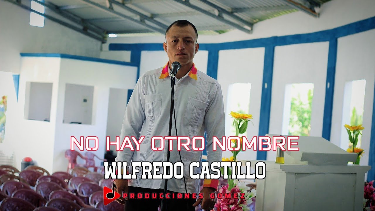 Wilfredo castillo No hay otro nombre (Video Oficial)