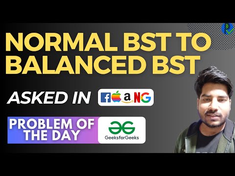 #133 GFG POTD Normal BST to Balanced BST GeeksForGeeks Problem of the Day | PlacementsReady