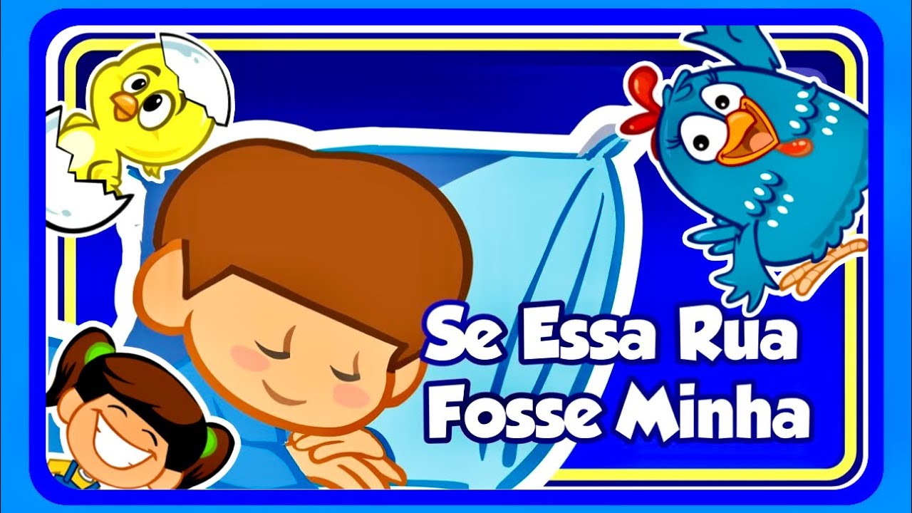 Se Essa Rua Fosse Minha - galinha Pintadinha - YouTube