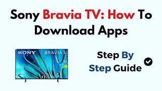 Sony Bravia TV: How To Download Apps
