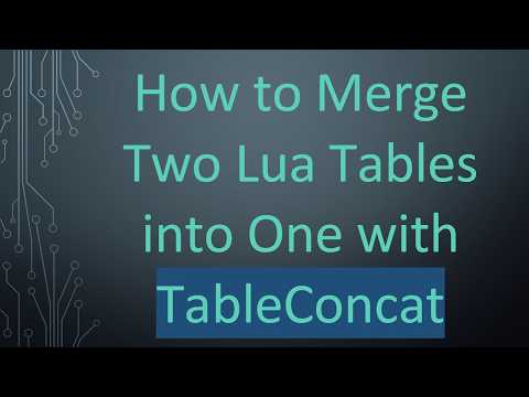 How to Merge Two Lua Tables into One with TableConcat