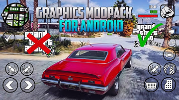 GTA 6 GRAPHICS MODPACK - GTA SA ANDROID | SUPPORT ALL DEVICES UPTO ANDROID 14