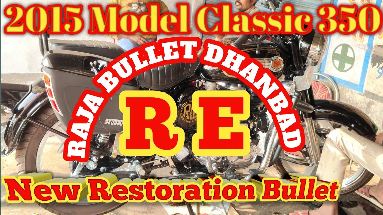 2015 MODEL CLASSIC 350| FULL NEW RESTORATION WORK |👍💯 NEW PAINTING WORK 🙏RAJA BULLET DHANBAD |🙌🆕
