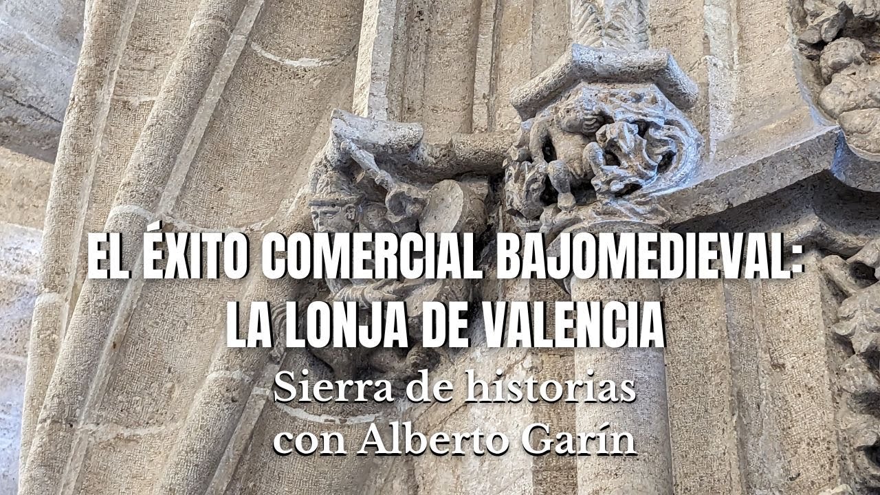 El éxito comercial bajomedieval: la lonja de Valencia