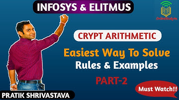 Crypt Arithmetic for Infosys/Elitmus ! Easiest Way to Solve the CryptArithmetic Problem!