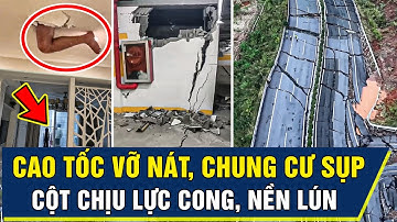 ‘Công Trình Đậu Phụ’ Trung Quốc Nổ Tung: Cao Tốc Vỡ Nát, Chung Cư Sụp Đổ Trên Toàn Quốc