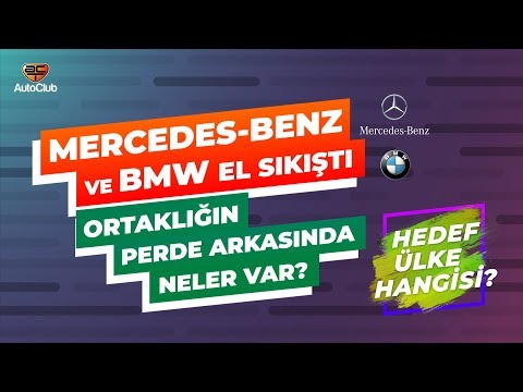 Mercedes-Benz ve BMW El Sıkıştı. Ortaklığın Perde Arkasında Neler Var?Hedef Ülke Hangisi? | AutoClub
