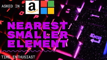 Nearest Smaller Element Problem.