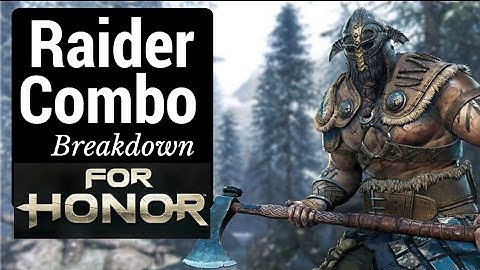 Raider Viking (Beginner) Combo Breakdown/Tutorial - FOR HONOR