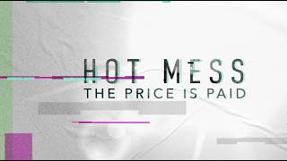 HOT MESS | The Price is Paid | Wk 3 | Paul Michel | 5-31-26