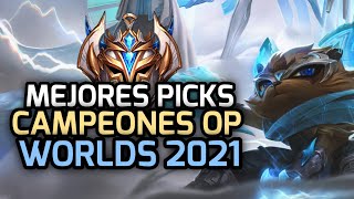 MEJORES PICKS Y CAMPEONES OP - WORLDS 2021 League of Legends - OP Champs Mundial de LoL S11