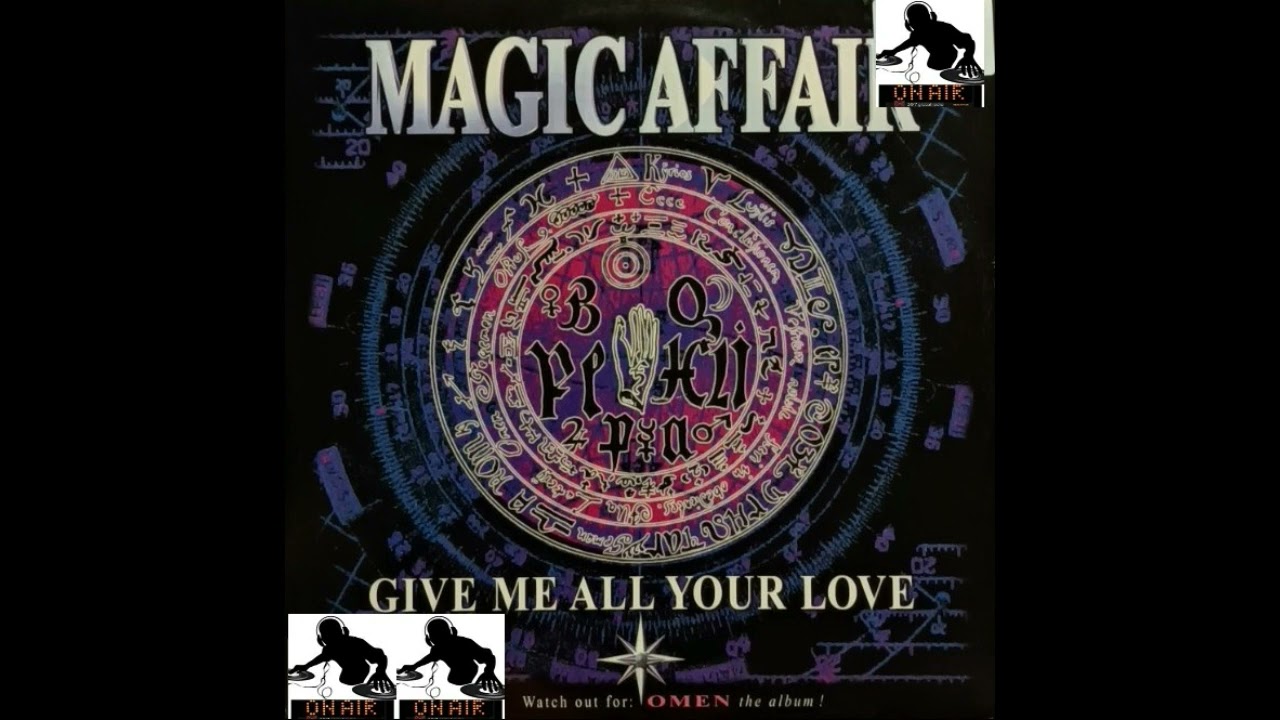 MAGIC AFFAIR - GIVE ME ALL YOUR LOVE (7'' MIX) 1994 auf YouTube ansehen MAGIC AFFAIR - GIVE ME ALL YOUR LOVE (7'' MIX) 1994 auf YouTube ansehen