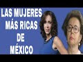 Las mujeres más ricas de México