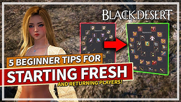 5 Helpful Tips For Starting Fresh or Returning to Black Desert in 2025