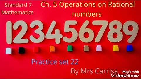 class 7 Mathematics Chapter 5 Operations on Rational numbers practice set 22 Maharashtra Board
