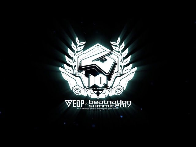 [LIVE] EDP×beatnation summit 2017  beatnation 10th Anniversary  (BD 1) class=