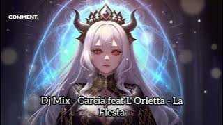 Dj Mix - Garcia feat L' Orletta -La Fiesta