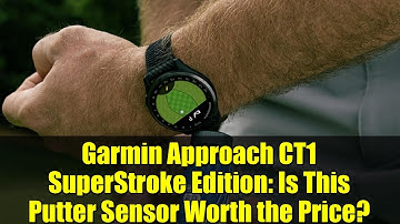 Garmin Approach CT1 SuperStroke Edition: Is This Putter Sensor Worth the Price?