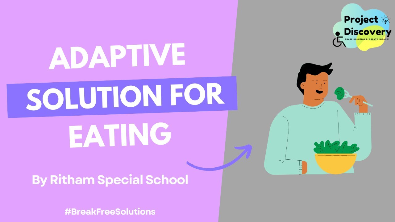 Adaptive solution for eating| Break Free Solutions