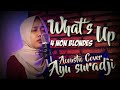 WHAT'S UP ? - 4 NON BLONDES (COVER BY AYU SURADJI)